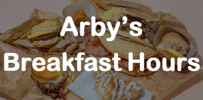 Arby’s Breakfast Hours