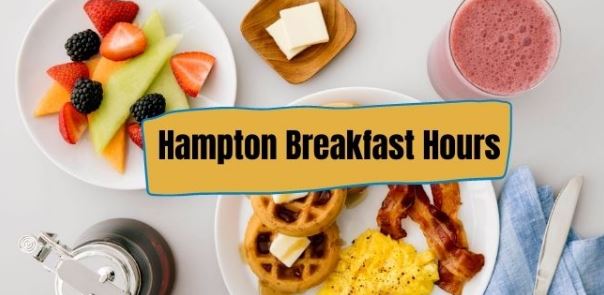 Hampton Breakfast Hours