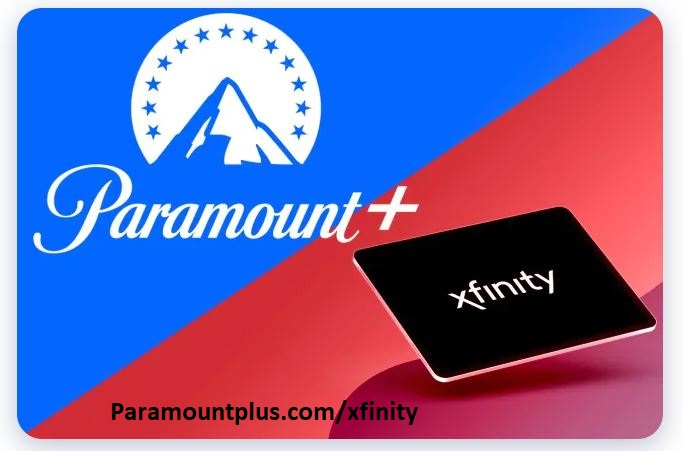 Paramountplus.com/xfinity